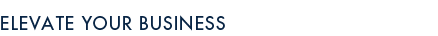 Elevate your business