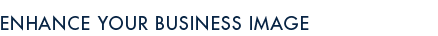 Enhance your business image
